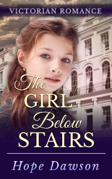 The Girl Below Stairs – Victorian historical romance